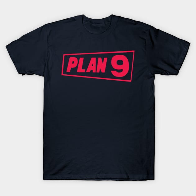 Plan 9 in Pink T-Shirt by blinky2lame